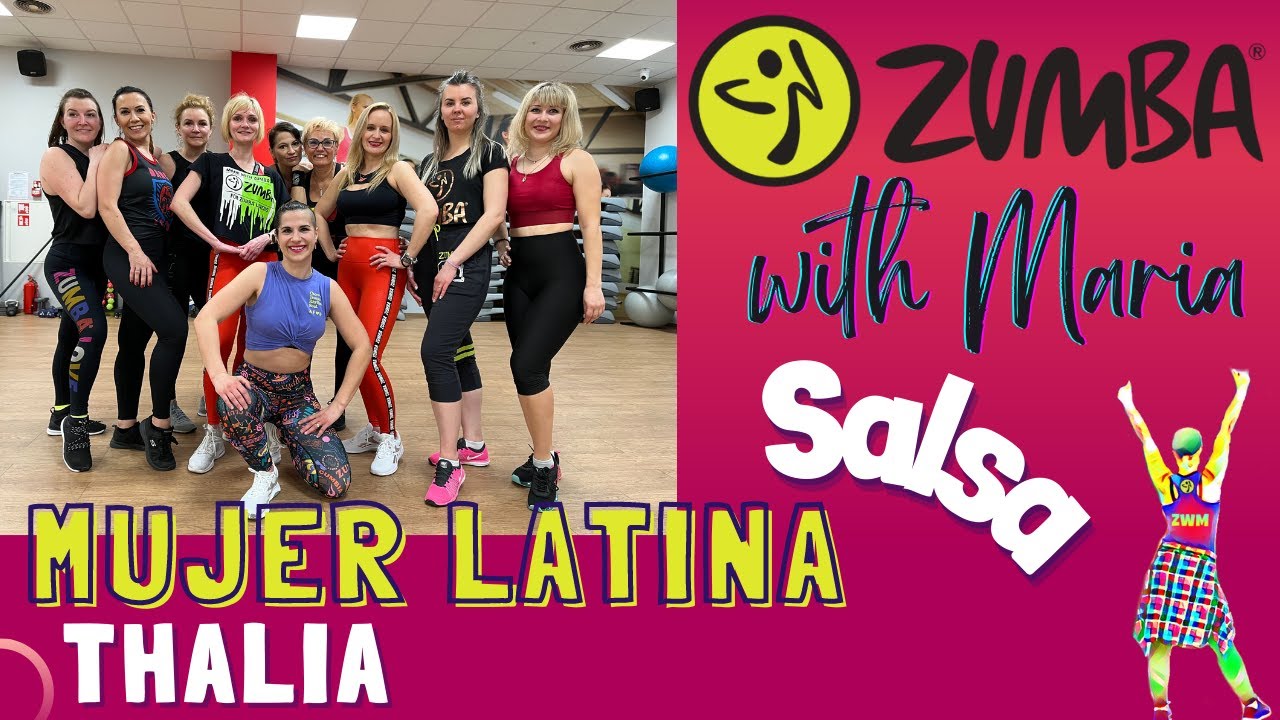 THALIA - MUJER LATINA - ZUMBA® - choreo by Maria - SALSA