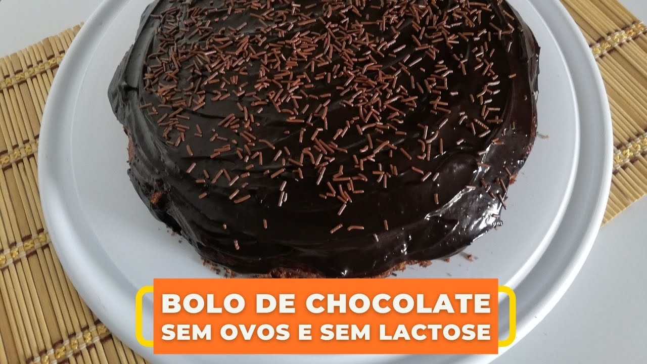 BOLO DE CHOCOLATE SEM OVOS E SEM LACTOSE | COM RECHEIO E COBERTURA