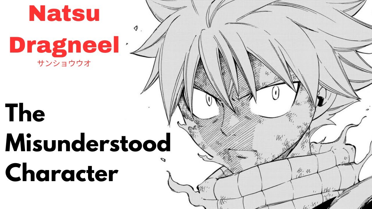 Natsu Dragneel: Shounen's MOST Misunderstood Character