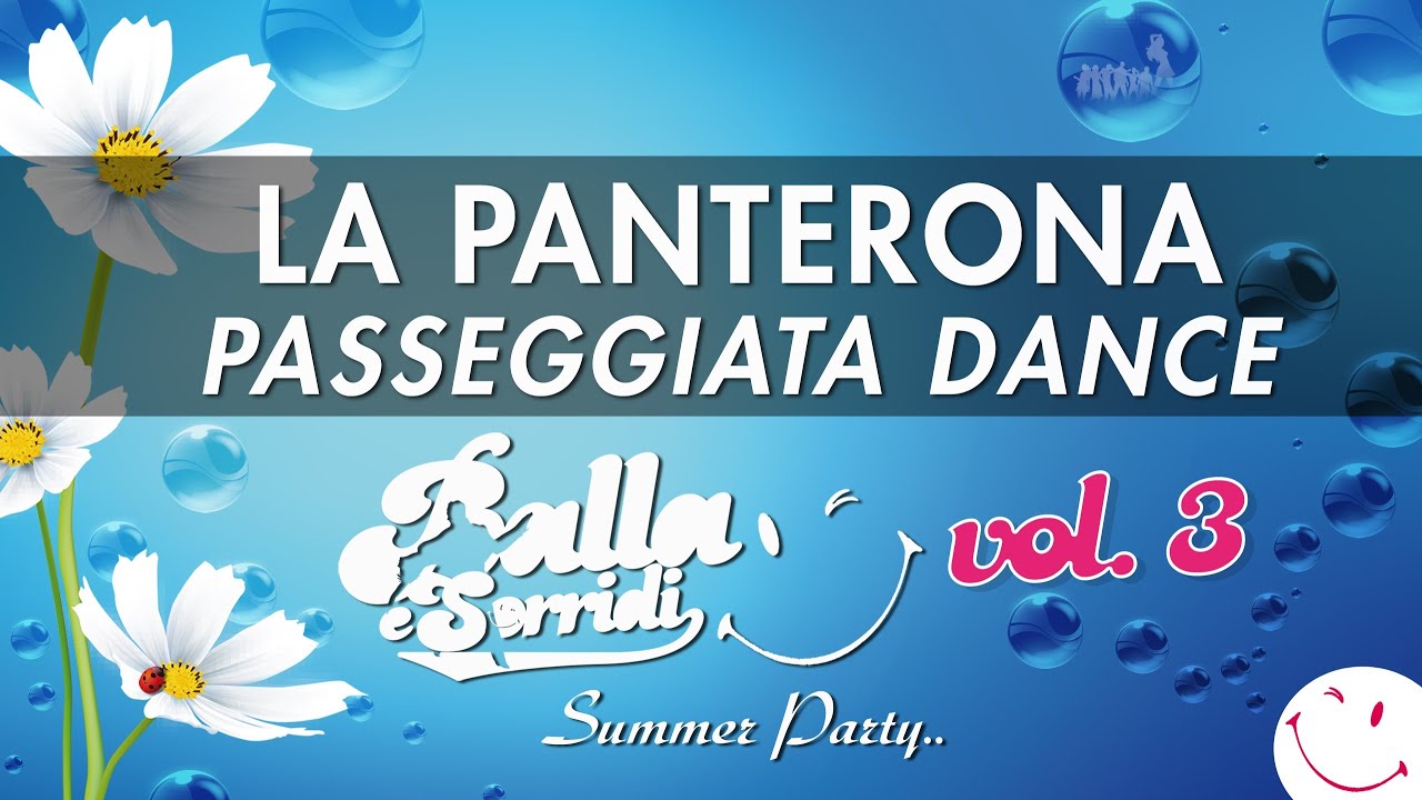 BALLi DI GRUPPO - LA PANTERONA - PASSEGGIATA DANCE - BALLA E SORRIDI VOL. 3