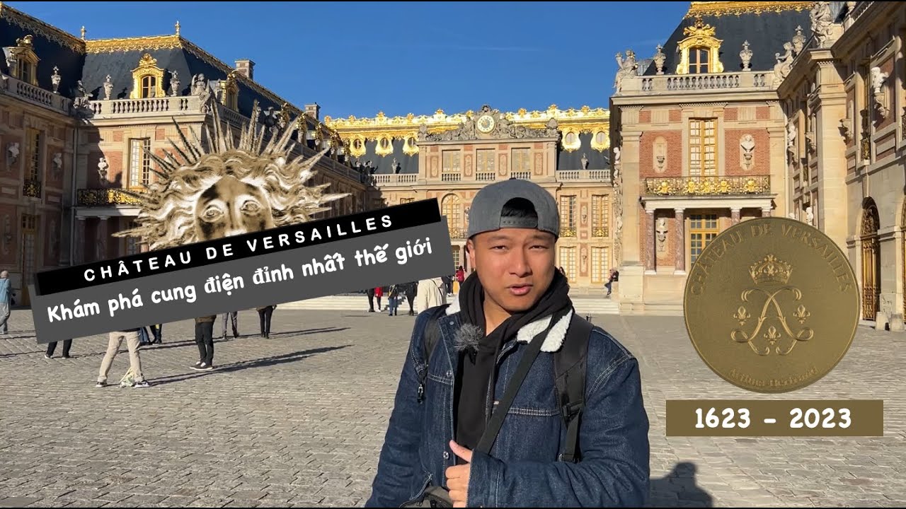 [Versailles] Khám phá cung điện Versailles // Explore Château De Versailles (P1)  | Video 12
