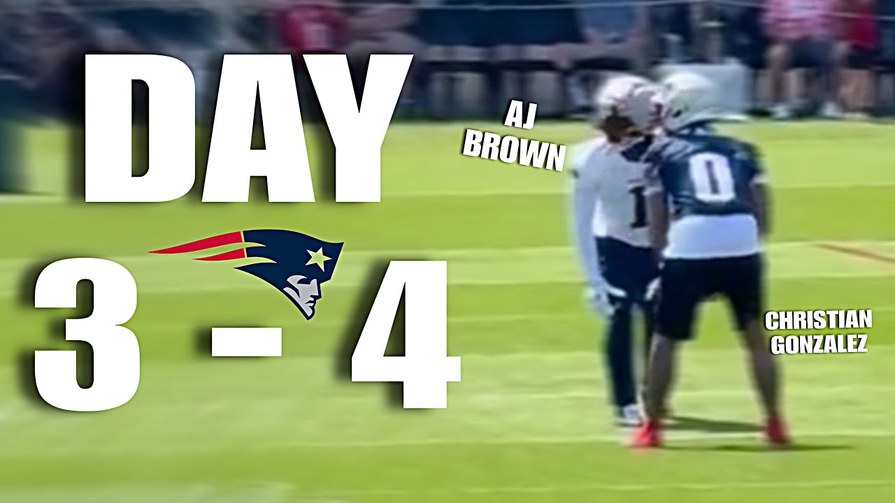 New England Patriots INTENSE Training Camp DAY 3 & 4 RECAP HIGHLIGHTS AJ Brown vs Christian Gonzalez