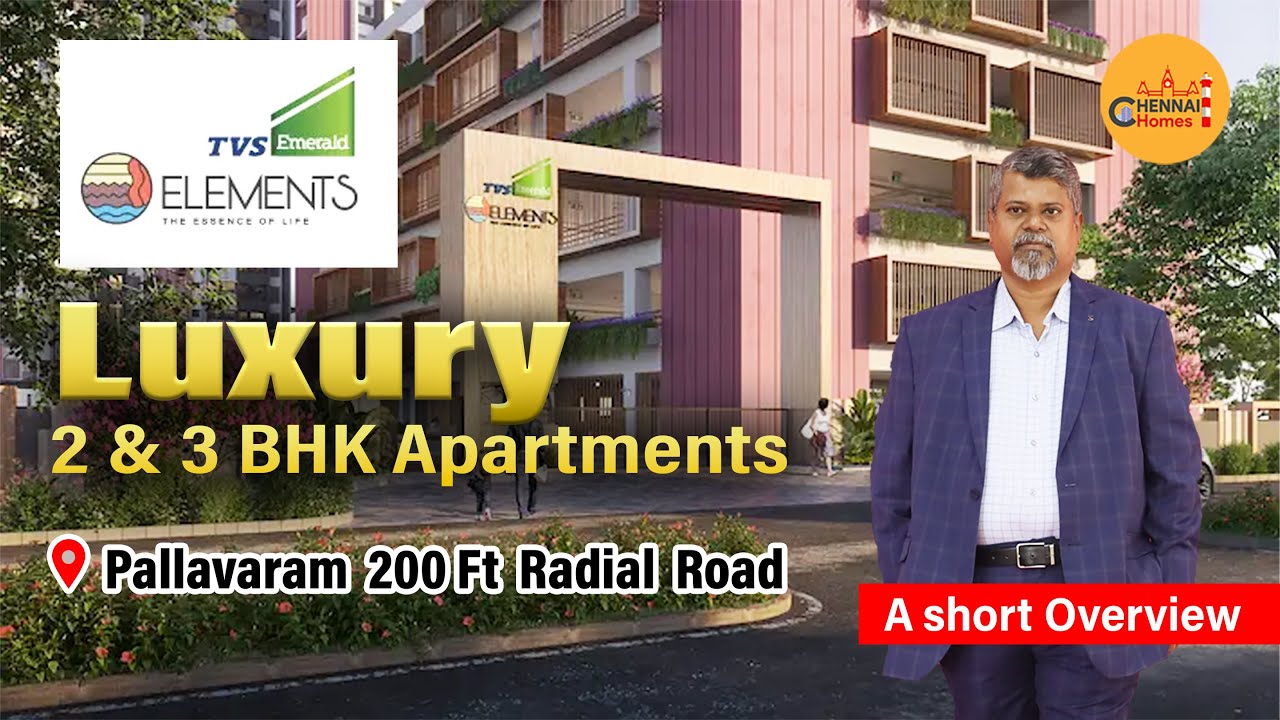 TVS Emerald Elements | 2 &3 BHK Apartments | Pallavaram 200 Feet Radial Rd | Chennai