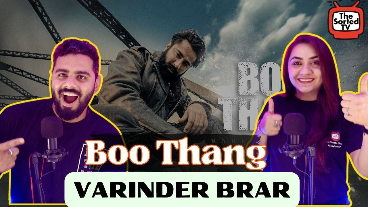 BOO THANG  - Varinder Brar  | Delhi Couple Reviews