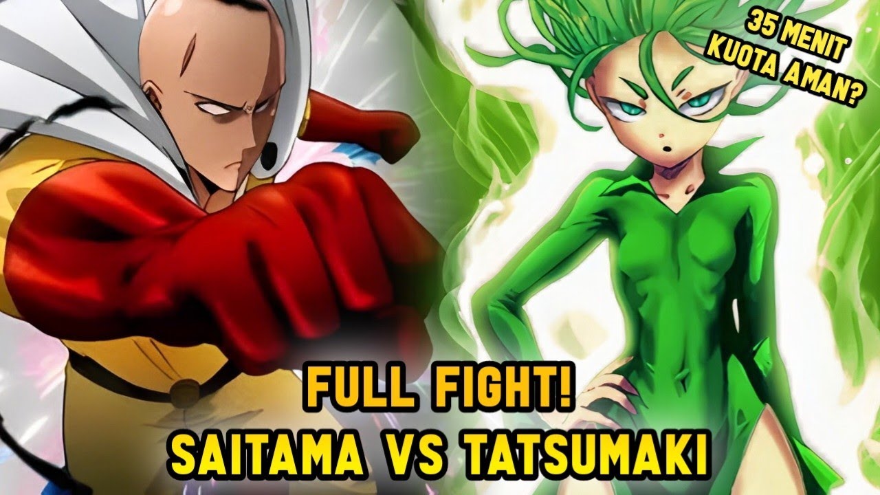 SAITAMA VS TATSUMAKI FULL FIGHT ! Hanya 35 Menit