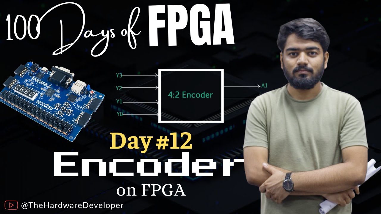 How to implement Encoder on FPGA | 100 Days of FPGA