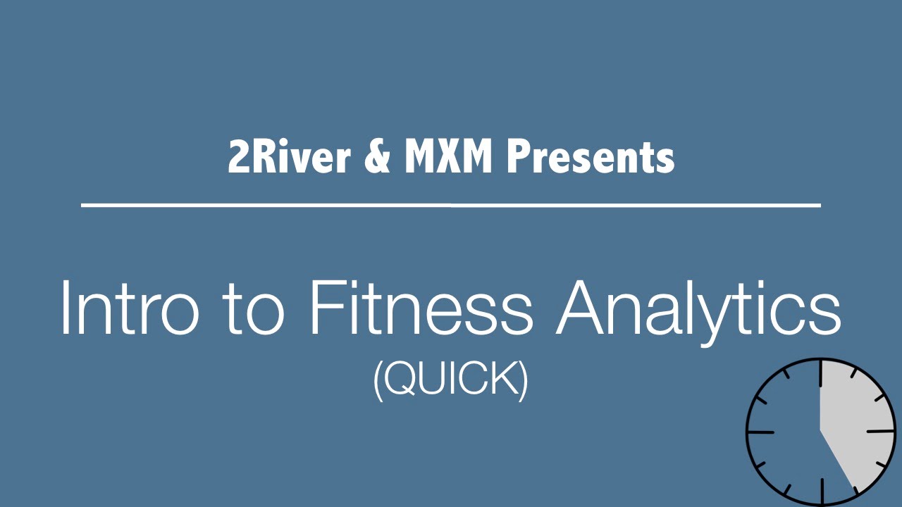 2River, Fitness Analytics Summary