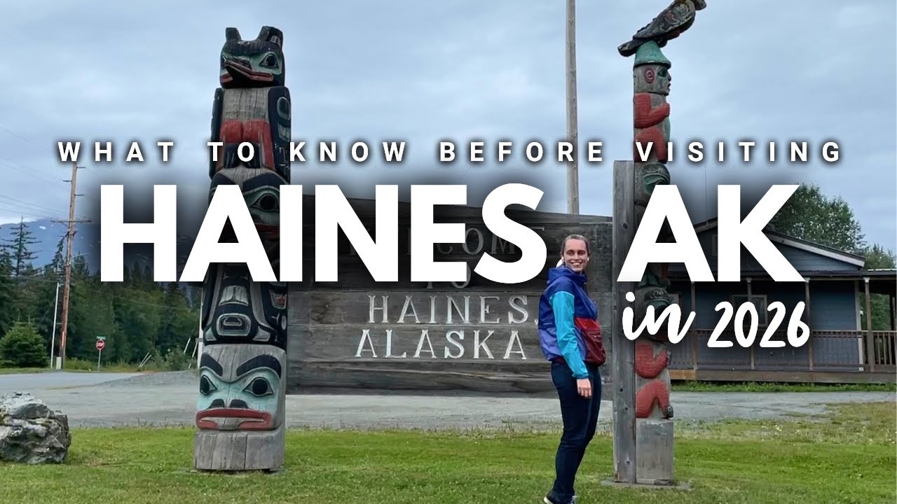 Haines 2026 Travel Guide – What to Do, See & Plan Before You Go