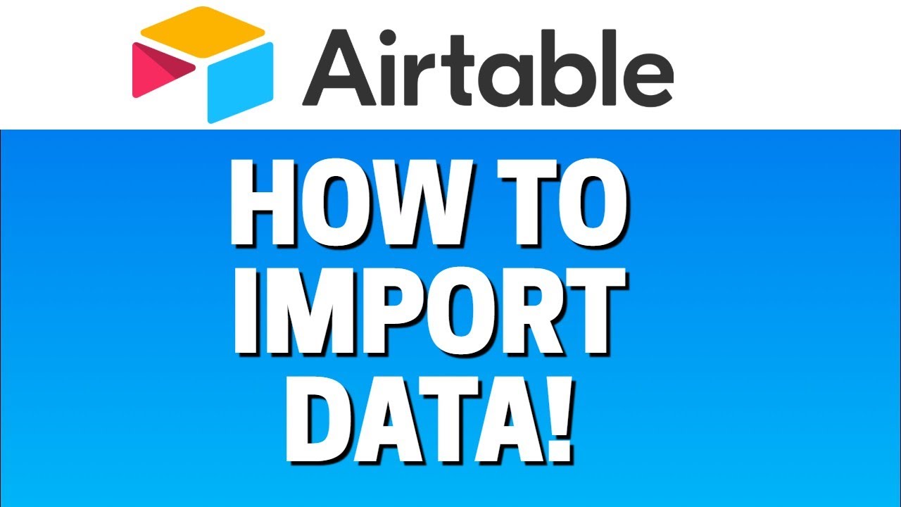 Как импортировать данные электронной таблицы в базу данных Airtable