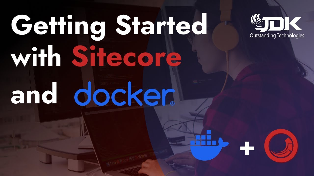 Getting Started Sitecore and Docker