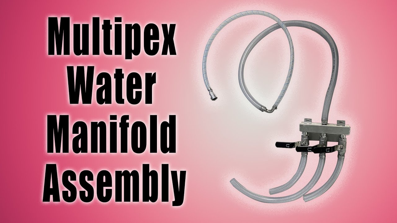 How to Assembly a Multiplex Water Manifold