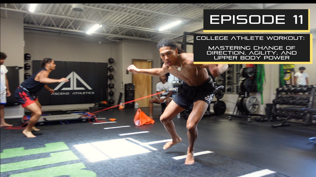 College Athlete Workout: Mastering Change of Direction, Agility, and Upper Body Power