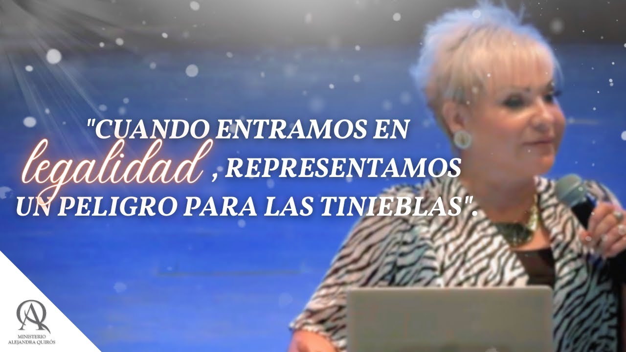 LA LEGALIDAD ESPIRITUAL - Profeta Alejandra Quirós