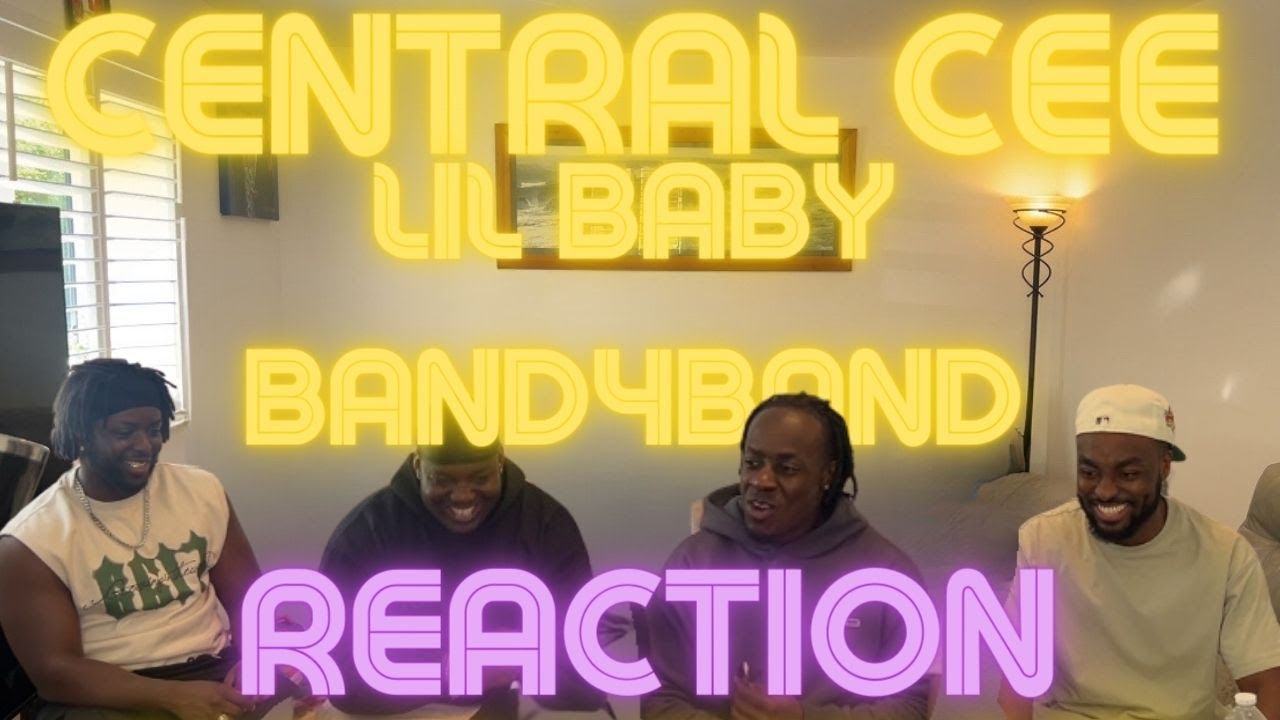 CENTRAL CEE FEAT. LIL BABY - BAND4BAND REACTION | CCUSTOM CULTURE