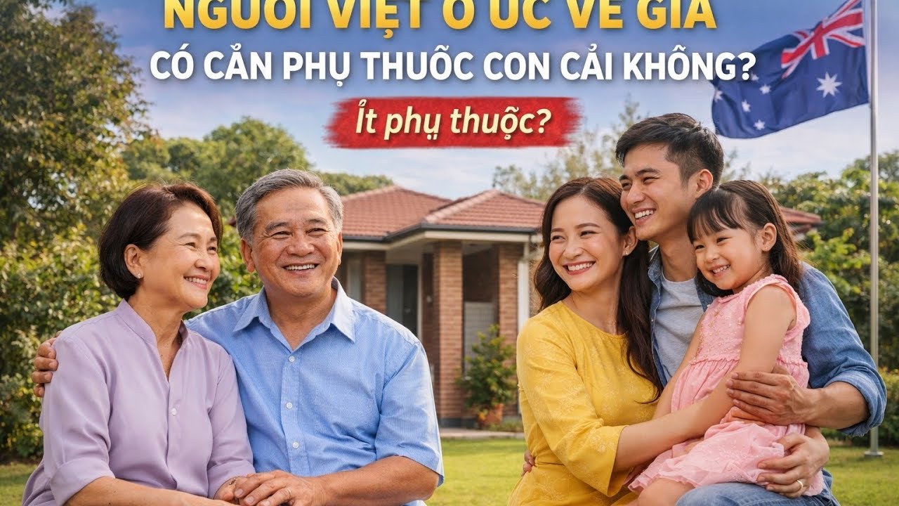 Người Việt Ở Úc Về Già Có Phải Phụ Thuộc Con Cái Không? Phân Tích Rõ Ràng