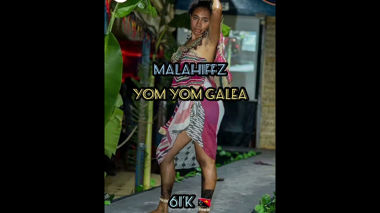 Yomyom Galea _ Malahiffz _ Madang songs_ Momase Hits _ PNG Oldies music
