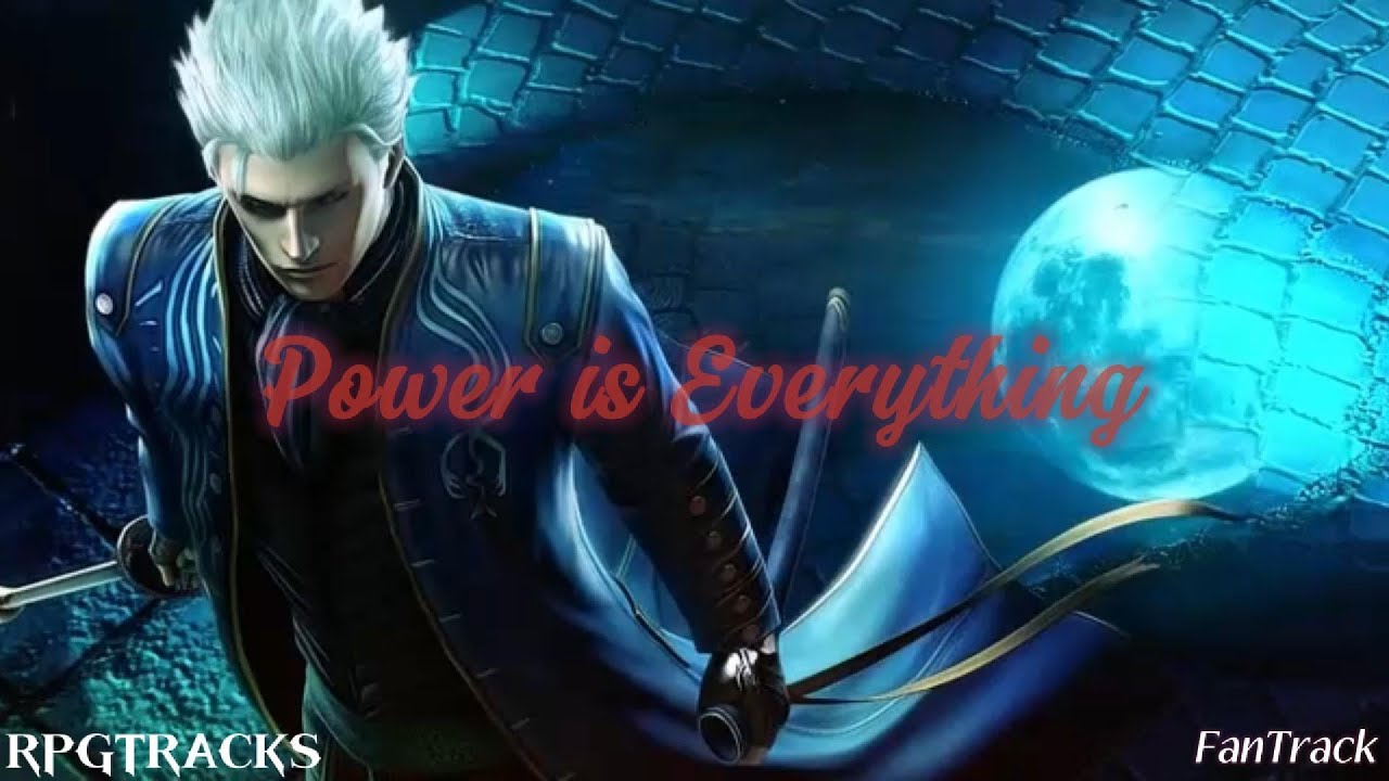 Power is Everything - Vergil Fan track | Devil may cry