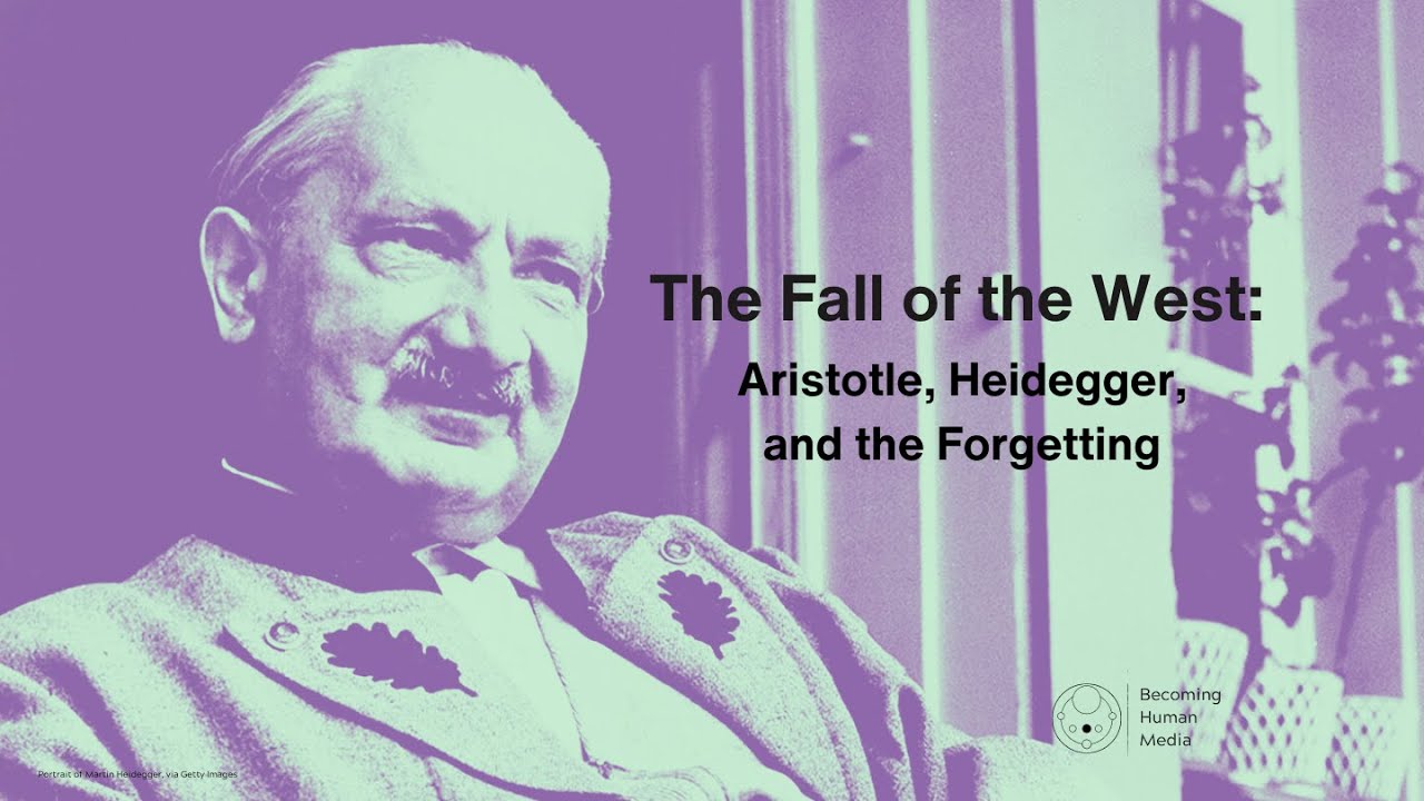The Fall of the West: Aristotle, Heidegger, and the Forgetting