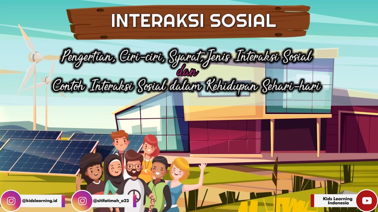 INTERAKSI SOSIAL (Pengertian, Ciri-Ciri, Syarat & Jenis Interaksi, Contoh Interaksi Sosial) - IPS