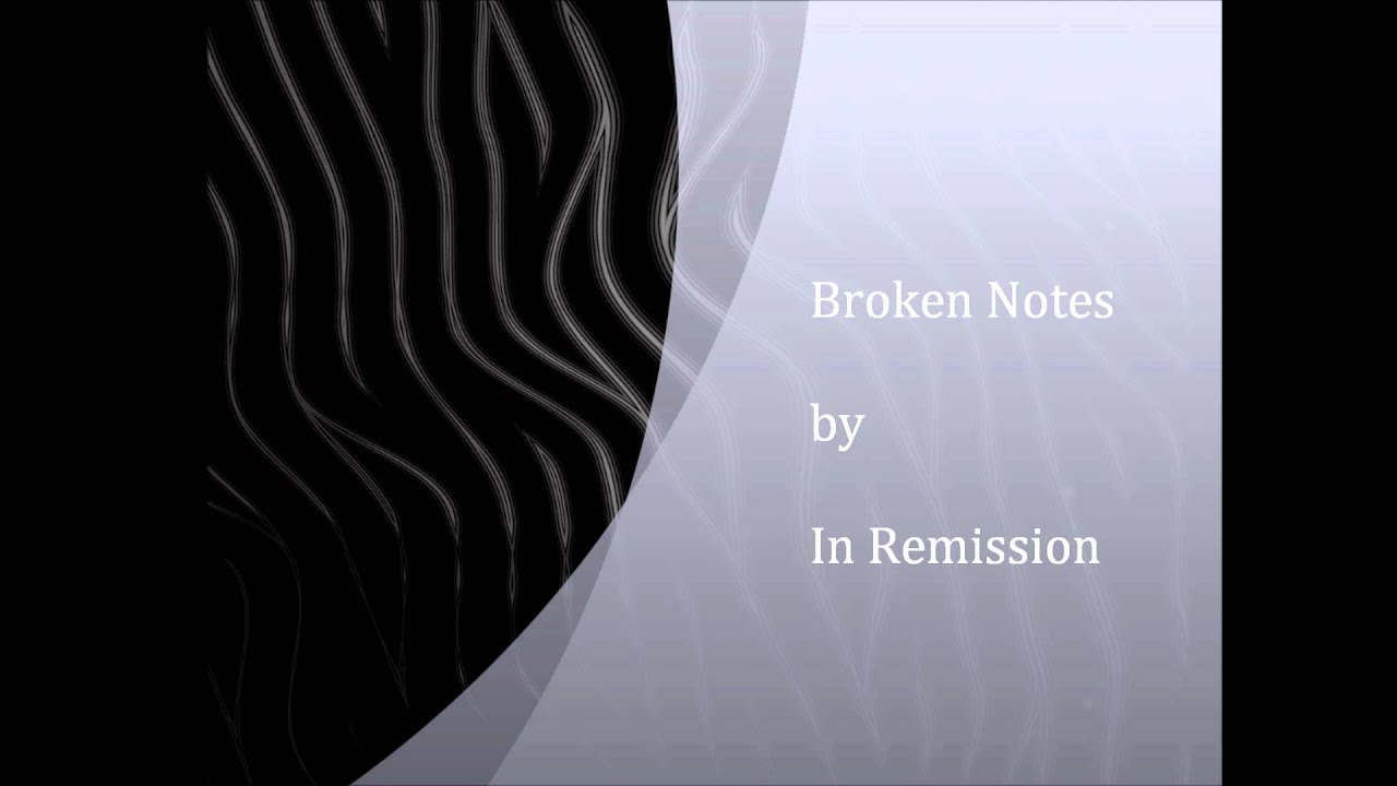 Broken Notes by In Remission