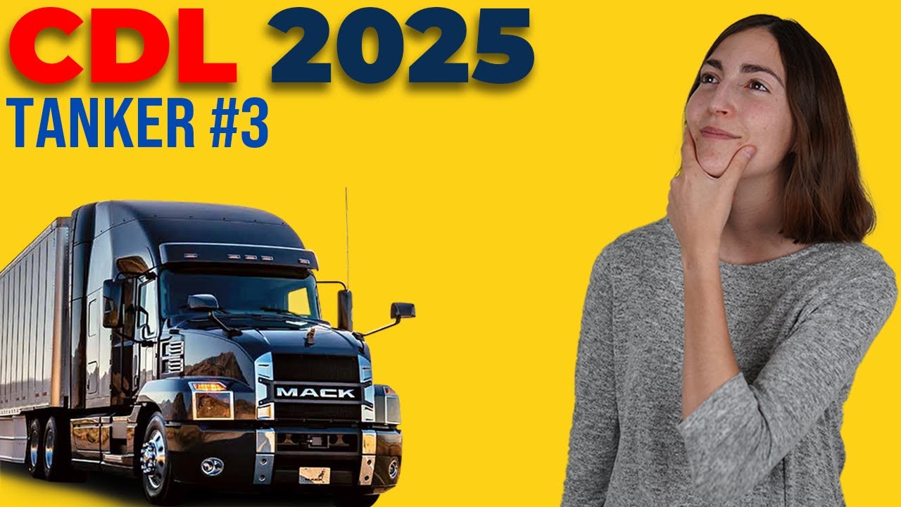 CDL Tanker Test 3 2025 (60 Questions with Explained Answers)