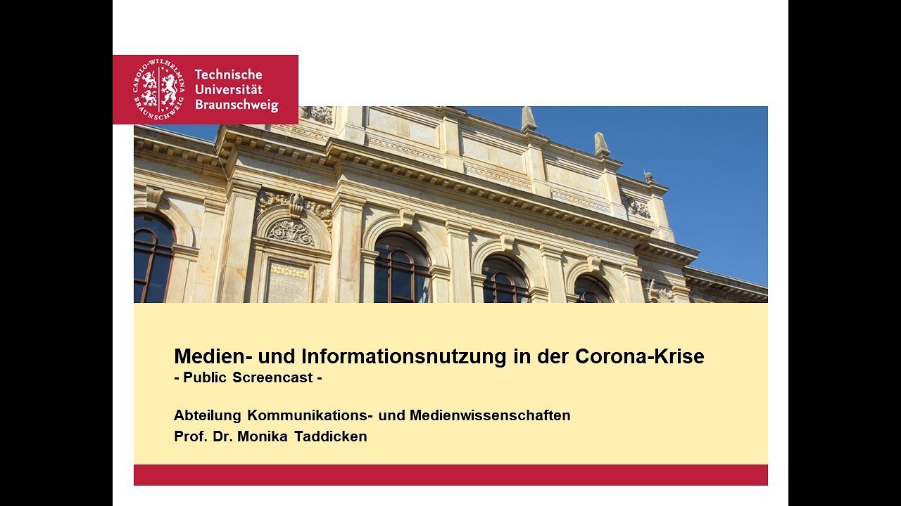 Medien und Informationsnutzung in der Corona-Krise Prof. Taddicken Abt. KMW TU BS Public Screencast