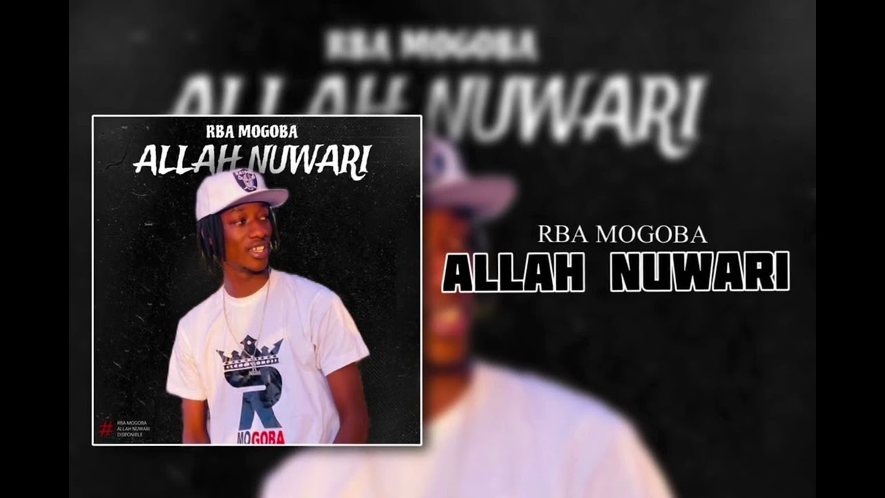 RBA MOGOBA-_-ALLAH NUWARI