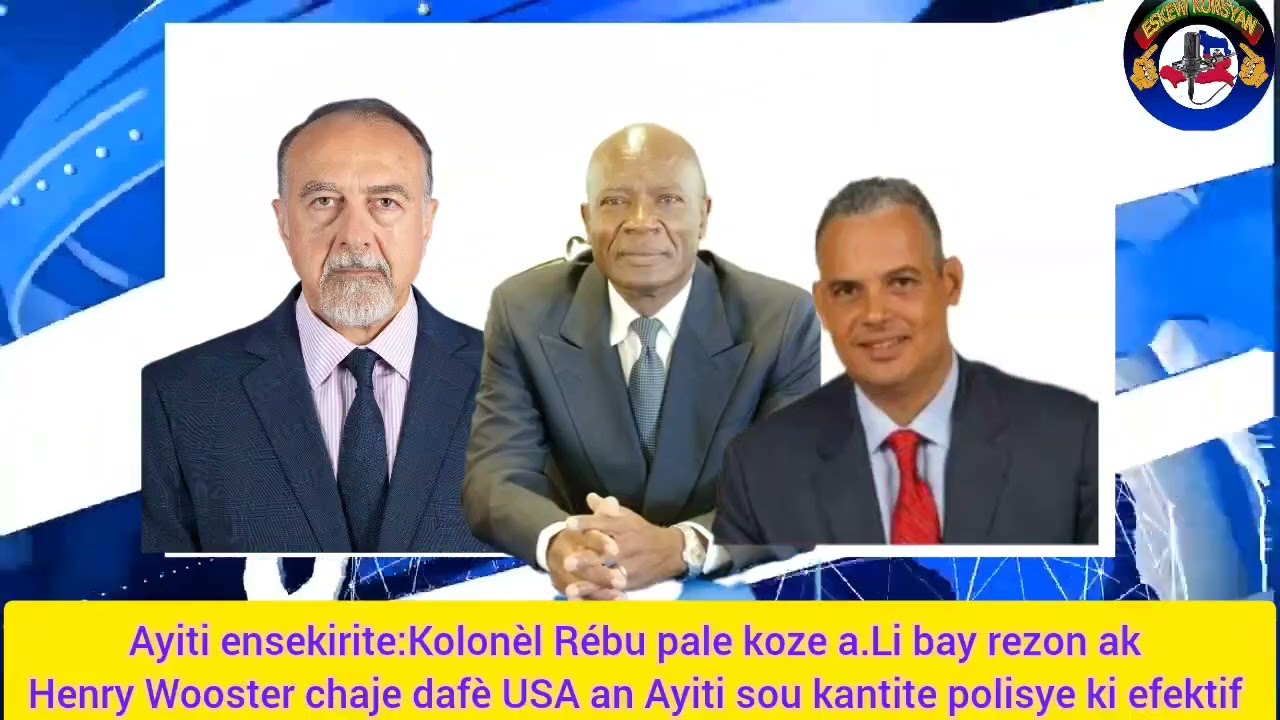 Kolonèl Rébu eklate koze ensekirite Ayiti a jodia.Li bay Wooster rezon kantite polis ka travay