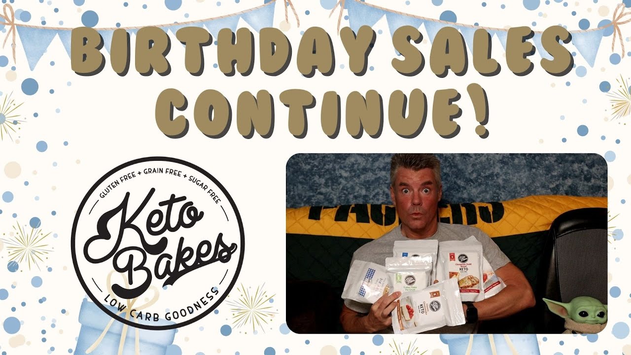 More Birthday Sales - Best KetoBakes Deal EVER!