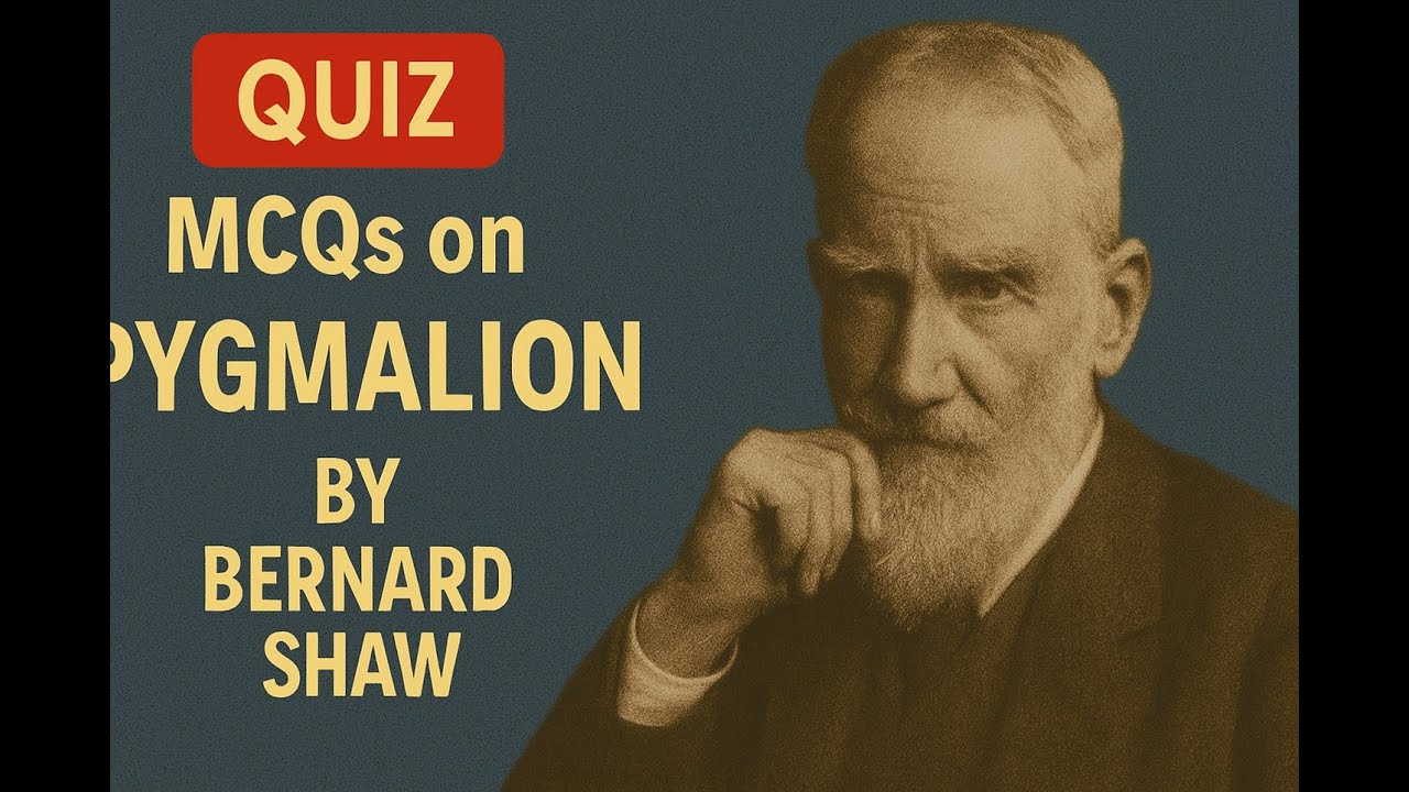 Quiz | MCQS on Pygmalion by Bernard Shaw