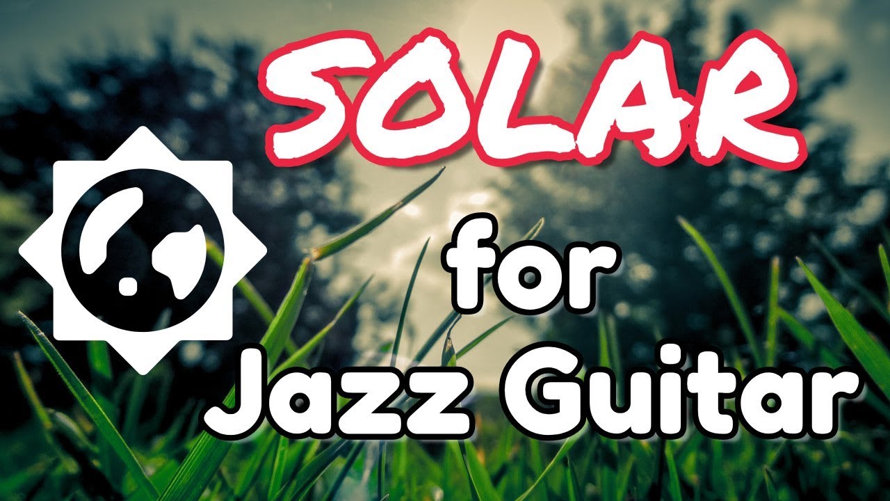 How to Play Solar and Everything ii-V-I | Jazz Guitar Lesson