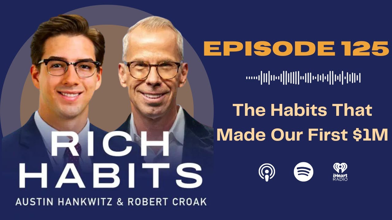 The Habits That Made Our First $1M