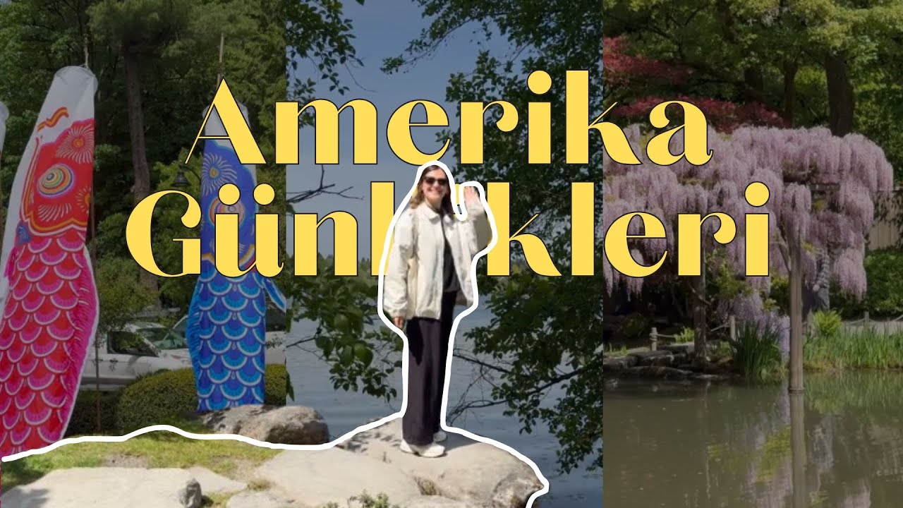 Amerika Günlükleri | Japanese Garden, Bizimle Bir Gün, Vlog