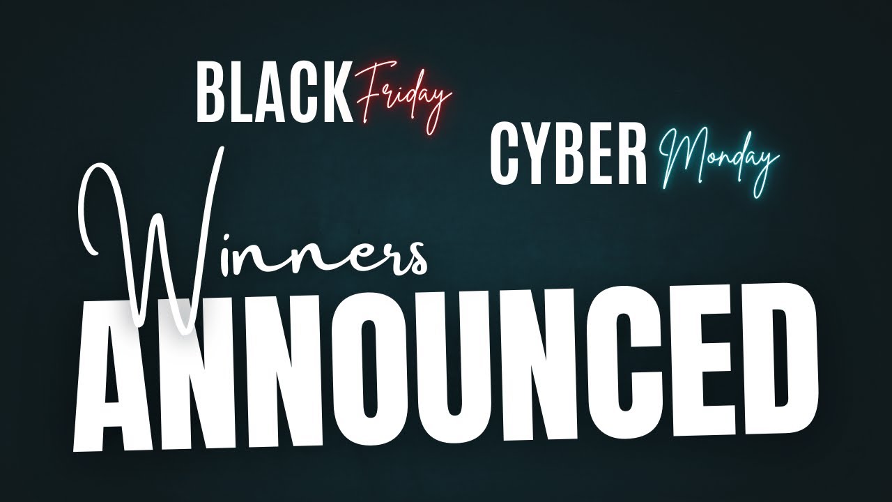 Black Friday & Cyber Monday Bonus Giveaway Winners!