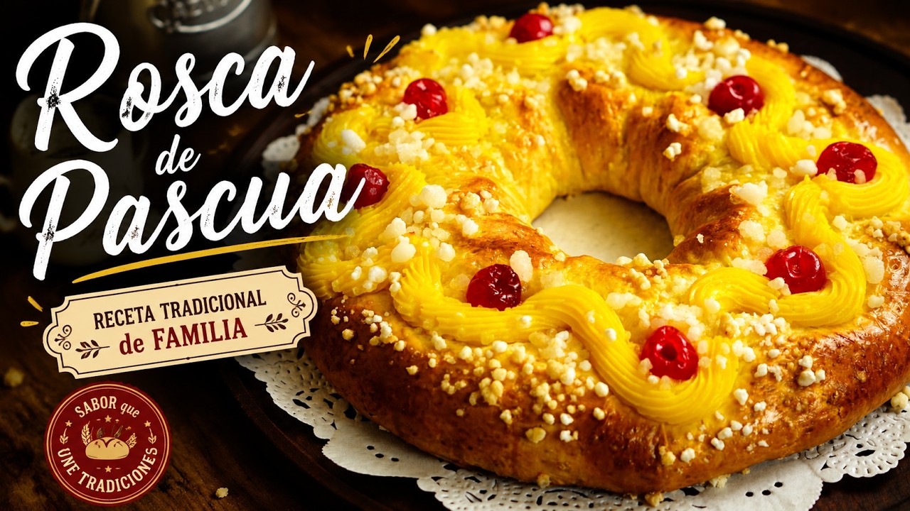 C&oacute;mo hacer Rosca de Pascua Casera | Receta F&aacute;cil y Tradicional