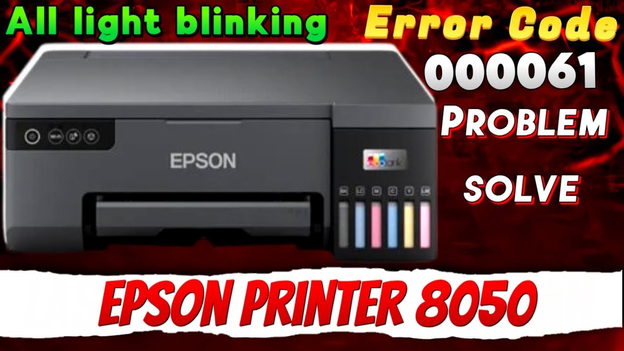 Epson printer l8050 All light blinking problem | Epson l8050 error code 000061 problem solve 