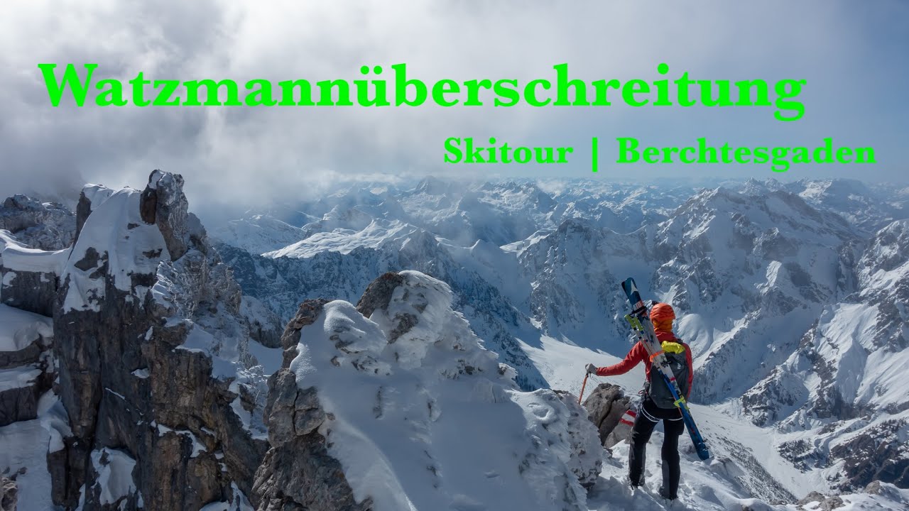 Watzmann 2713m | Watzmann&uuml;berschreitung im Winter | Skitour | Berchtesgaden