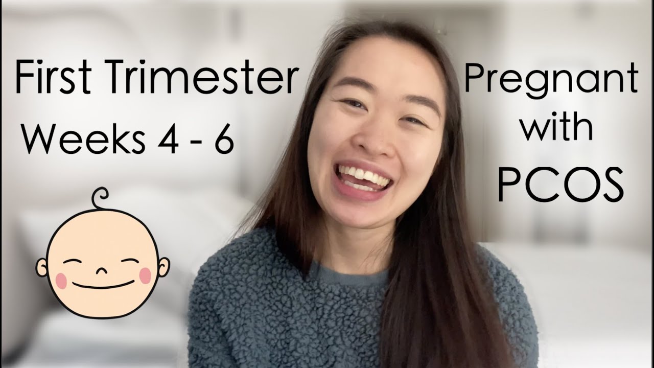 Pregnant w/ PCOS | First Trimester: Weeks 4 - 6