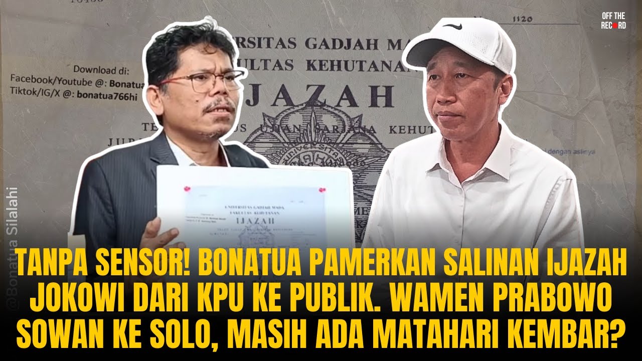 TANPA SENSOR! BONATUA PAMER IJAZAH JOKOWI KE PUBLIK. WAMEN PRABOWO MASIH SOWAN JOKOWI | #1156