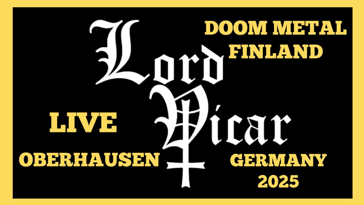 LORD VICAR - DOOM METAL FINLAND - LIVE 15.11. 2025 OBERHAUSEN GERMANY (full Show)