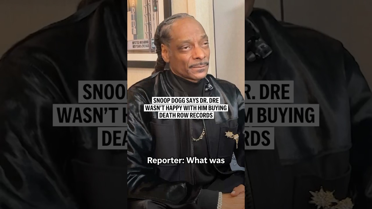 Snoop Dogg says Dr. Dre wasn&rsquo;t happy with him buying Death Row Records