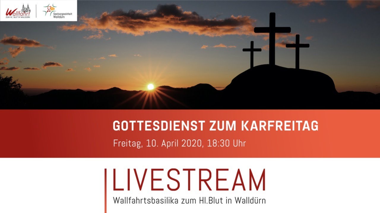 Gottesdienst zum Karfreitag • 10.04.2020 • Wallfahrtsbasilika zum Hl.Blut in Walldürn