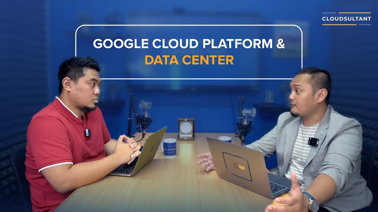 Cloudsultant Podcast - Google Cloud Platform & Data Center Indonesia