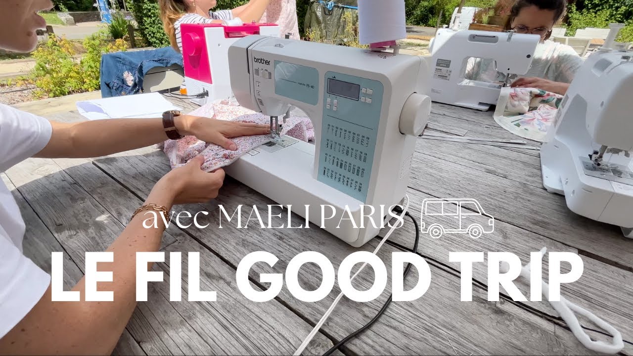 J'ai participé au FIL GOOD TRIP de MAELI Paris 🥹✨🐥🪡💕