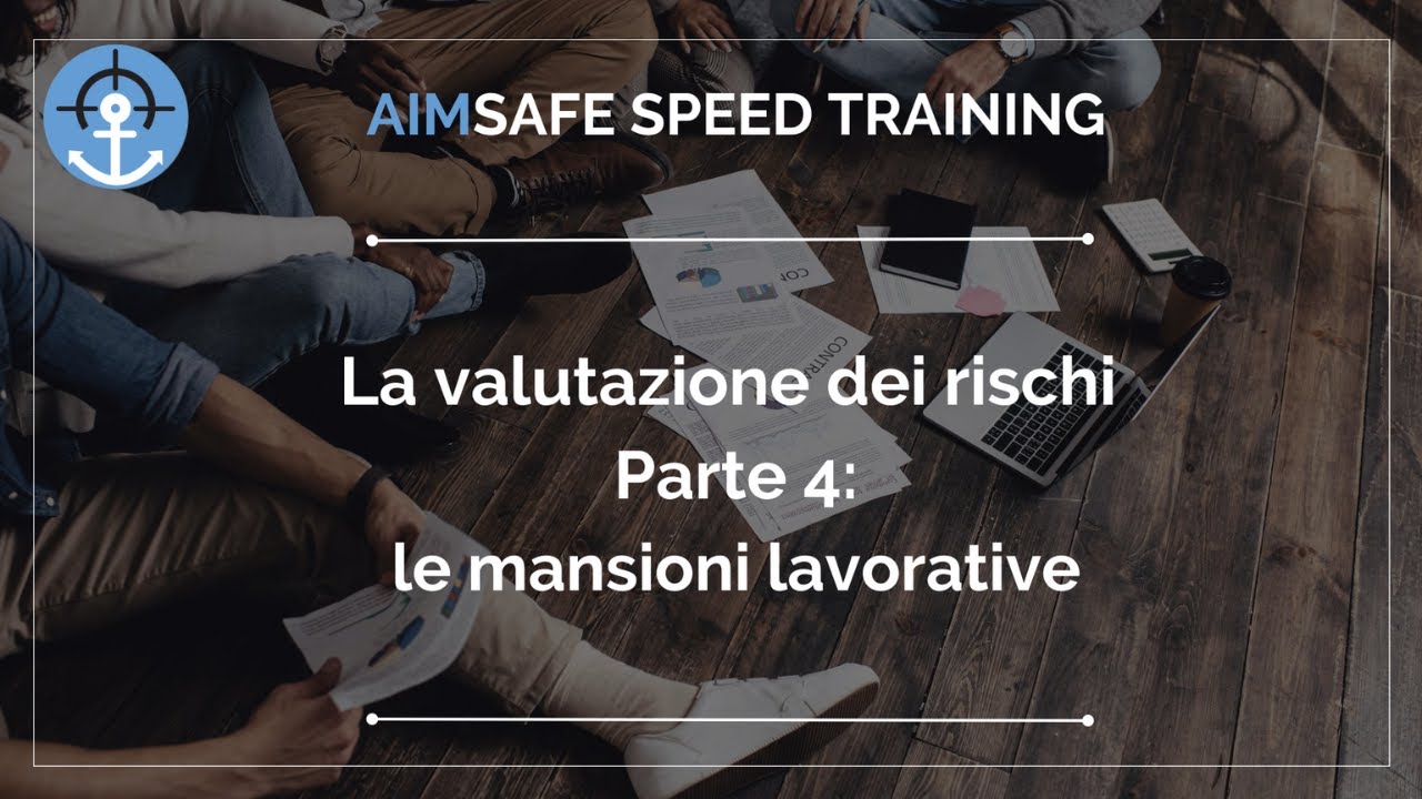 La Valutazione dei rischi - Parte 4 - La predisposizione delle mansioni