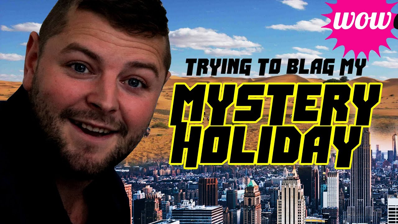 I BLAGGED MY MYSTERY HOLIDAY FOR A BETTER DESTINATION