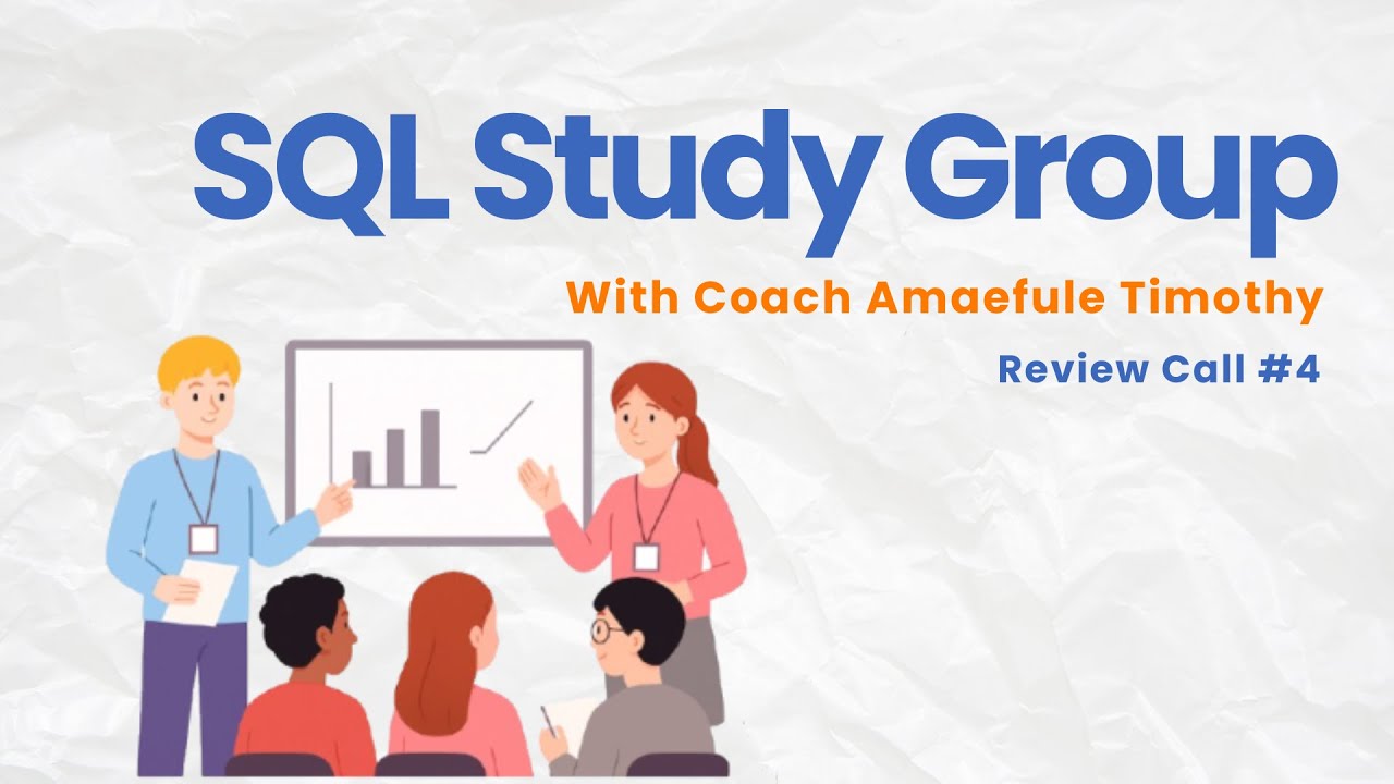 SQL Study Group Review Call #4 With Coach Timothy