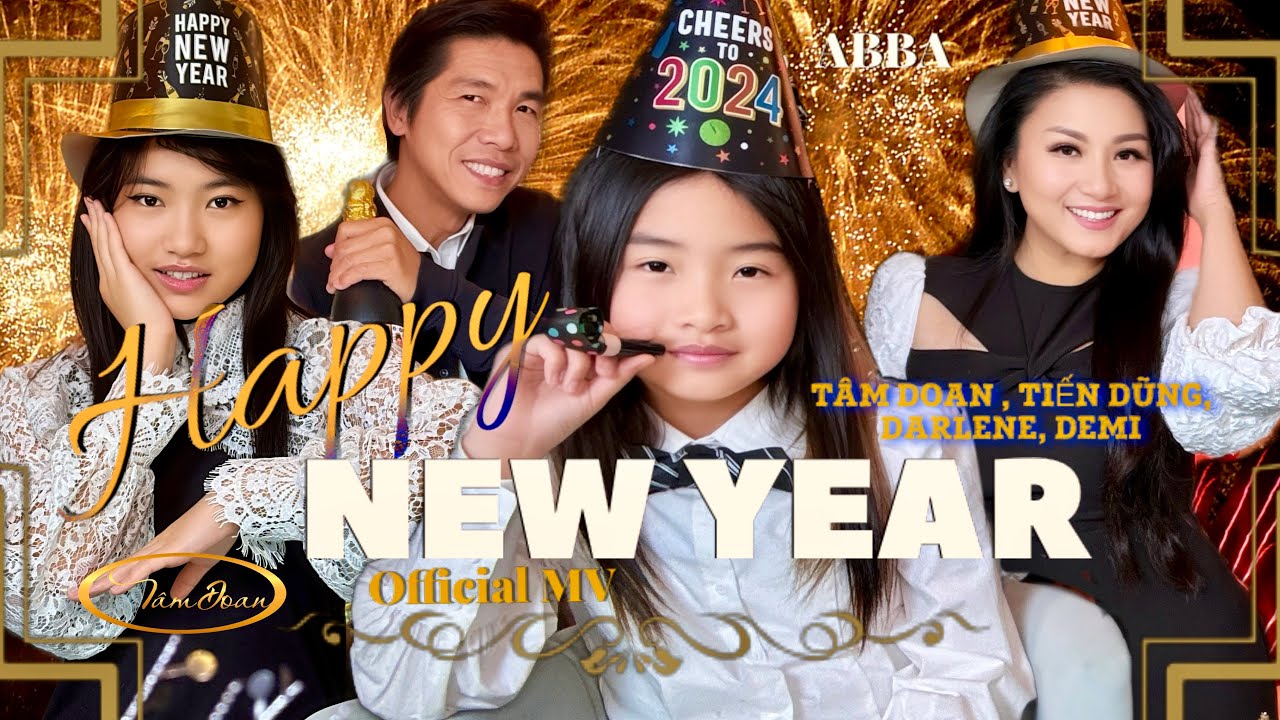 HAPPY NEW YEAR (ABBA) | T&Acirc;M DOAN & FAMILY | OFFICIAL MV