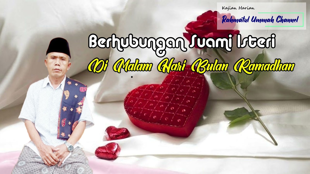 BOLEHKAH BERHUBUNGAN SUAMI ISTERI DI MALAM HARI BULAN RAMADHAN??? INI JAWABANNYA