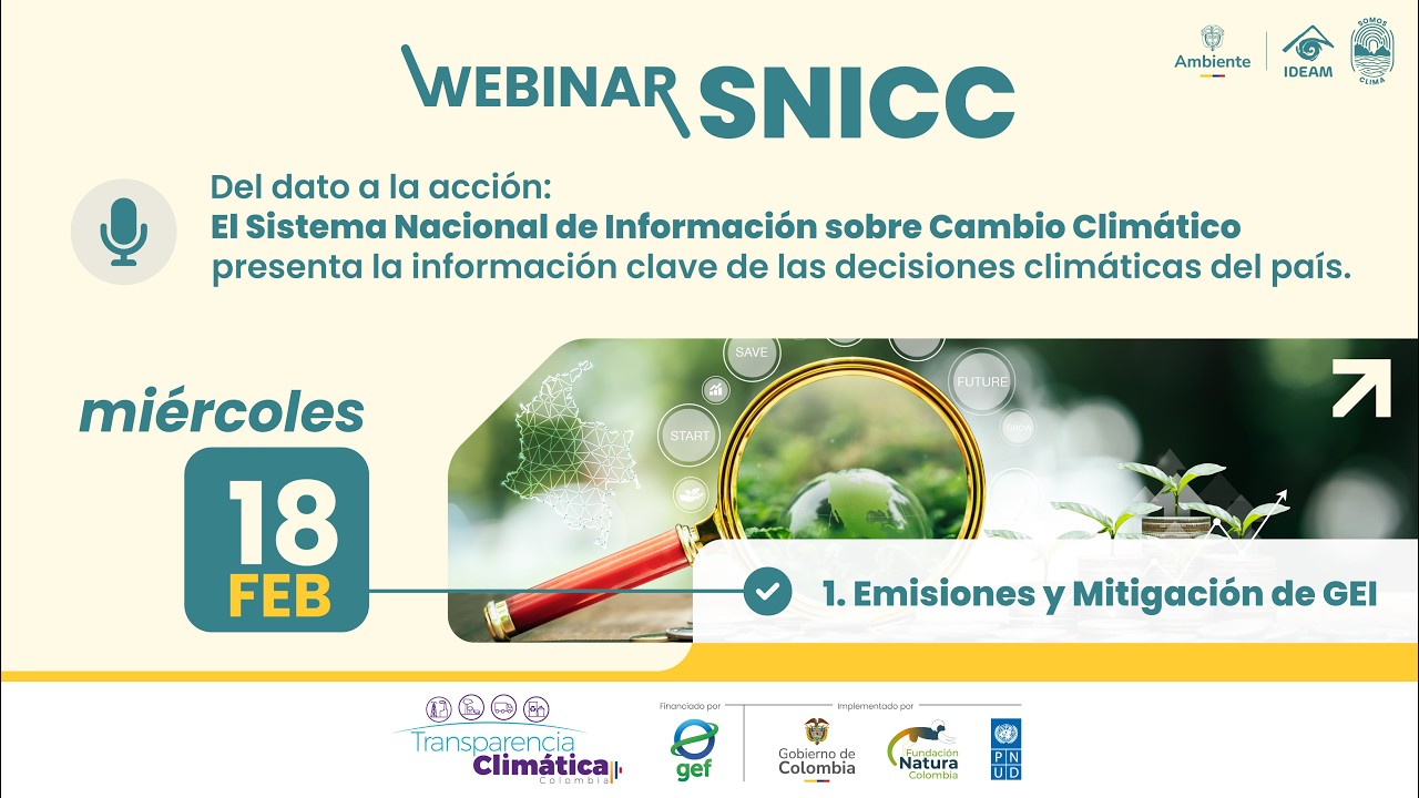 Webinar SNICC | Emisiones y Mitigaci&oacute;n de GEI en Colombia | 18 de febrero l #Ideam